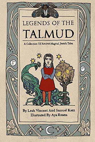 Book cover to Legends of the Talmud by Leah Vincent and Samuel Katz