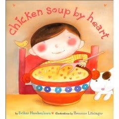 Book cover of Chicken Soup By Heart by Esther Hershenhorn